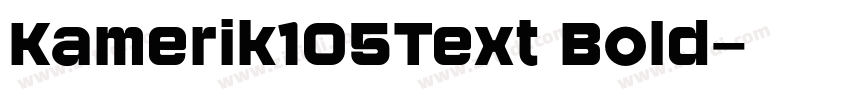 Kamerik105Text Bold字体转换